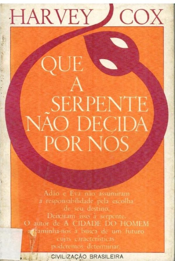 Que a Serpente Não Decida Por Nós